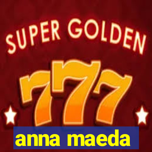 anna maeda